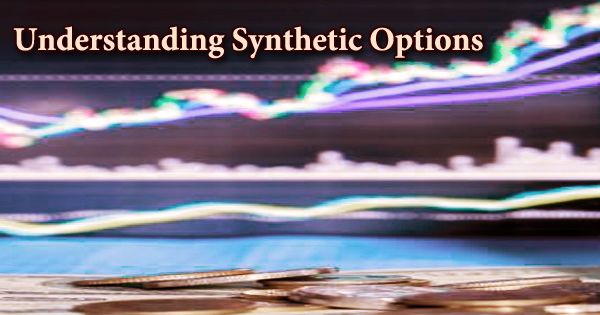 Understanding Synthetic Options