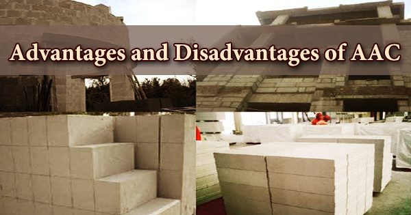 Advantages And Disadvantages Of Autoclaved Aerated Concrete (AAC)