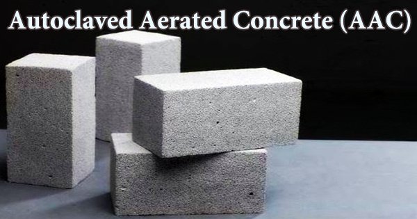 Autoclaved Aerated Concrete (AAC)
