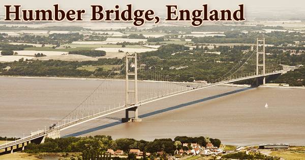 Humber Bridge, England