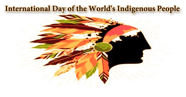 International Day Of The World’s Indigenous People