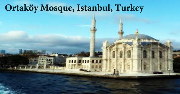 A Visit To A Historical Place/Building (Ortaköy Mosque, Istanbul)