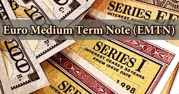 Euro Medium Term Note (EMTN)