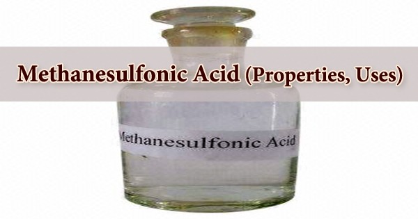 Methanesulfonic Acid (Properties, Uses)