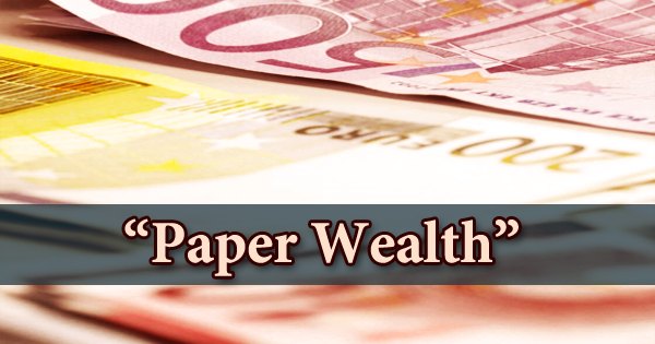 Paper Wealth