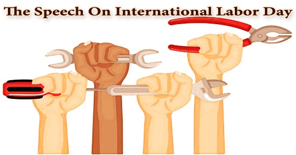 The Speech On International Labor Day