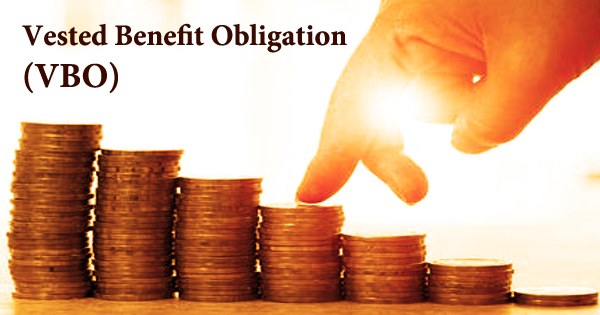 Vested Benefit Obligation (VBO)