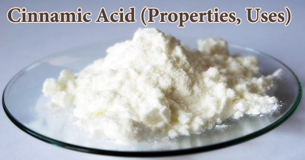 Cinnamic Acid (Properties, Uses)