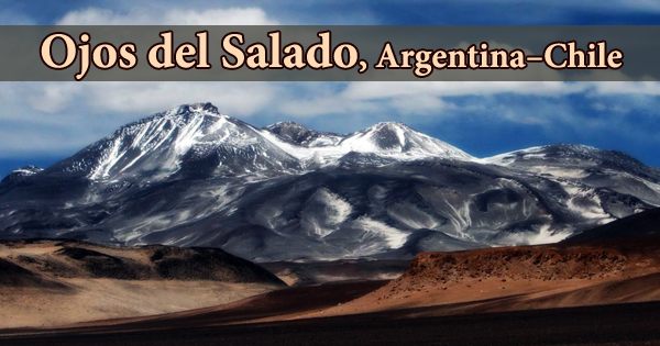 Ojos del Salado, Argentina–Chile