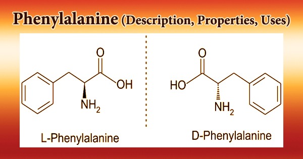 Phenylalanine (Description, Properties, Uses)