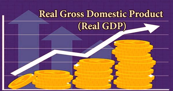 Real Gross Domestic Product (Real GDP)