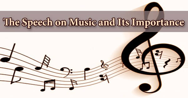 The Speech on Music and Its Importance