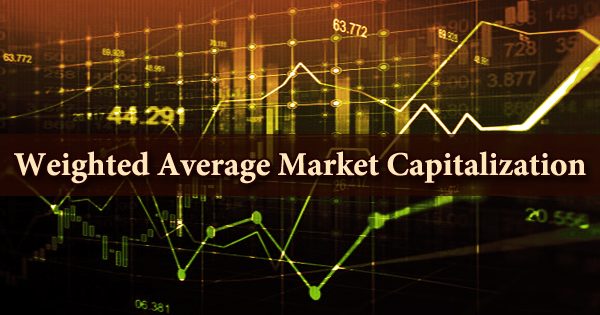 Weighted Average Market Capitalization