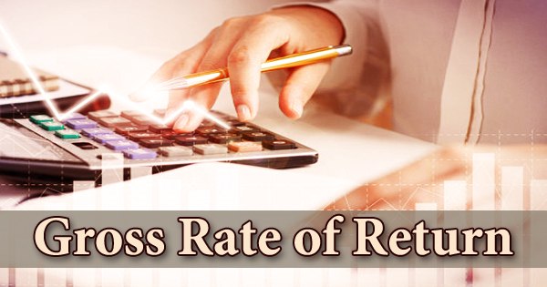 Gross Rate of Return
