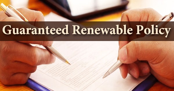 Guaranteed Renewable Policy