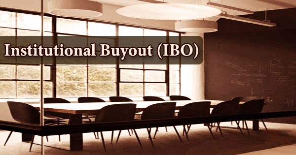 Institutional Buyout (IBO)