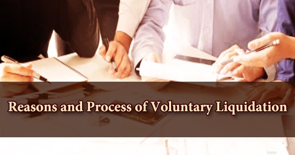 Reasons and Process of Voluntary Liquidation