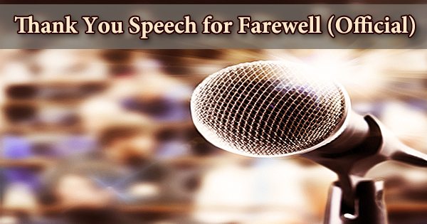 Thank You Speech for Farewell (Official)