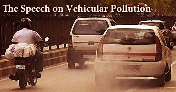 The Speech on Vehicular Pollution