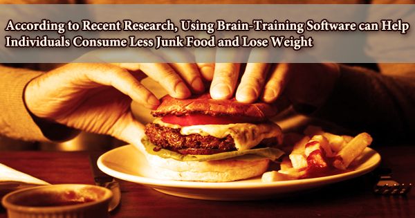 According to Recent Research, Using Brain-Training Software can Help Individuals Consume Less Junk Food and Lose Weight