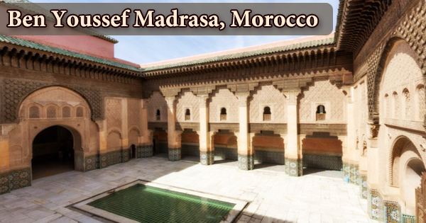 A visit to a historical place/building (Ben Youssef Madrasa, Morocco)