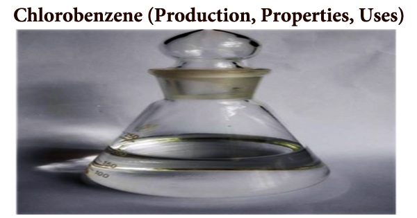 Chlorobenzene (Production, Properties, Uses)