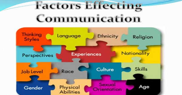Factors that Influence Communication