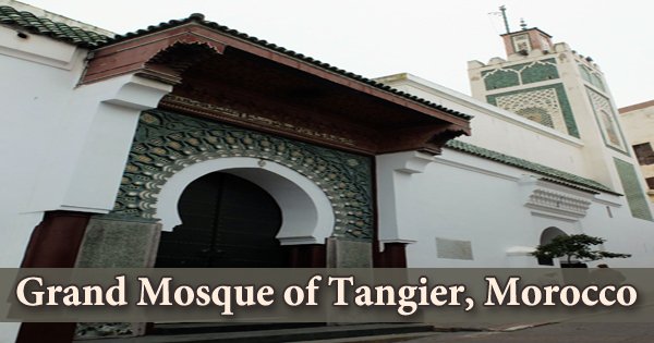 A visit to a historical place/building (Grand Mosque of Tangier, Morocco)