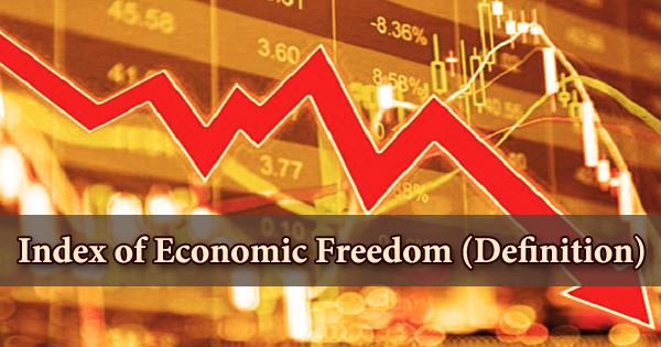 Index of Economic Freedom (Definition)