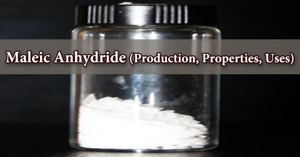 Maleic Anhydride (Production, Properties, Uses)