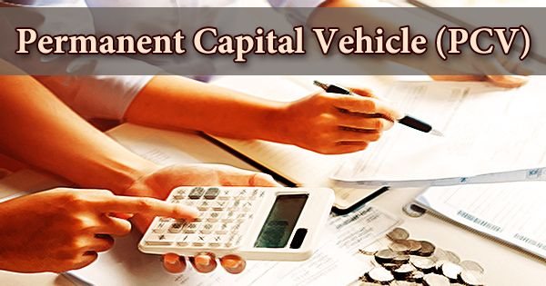 Permanent Capital Vehicle (PCV)
