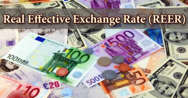 Real Effective Exchange Rate (REER)