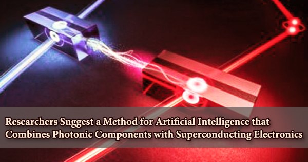 Researchers Suggest a Method for Artificial Intelligence that Combines Photonic Components with Superconducting Electronics