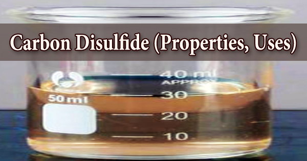 carbon-disulfide-properties-uses-assignment-point