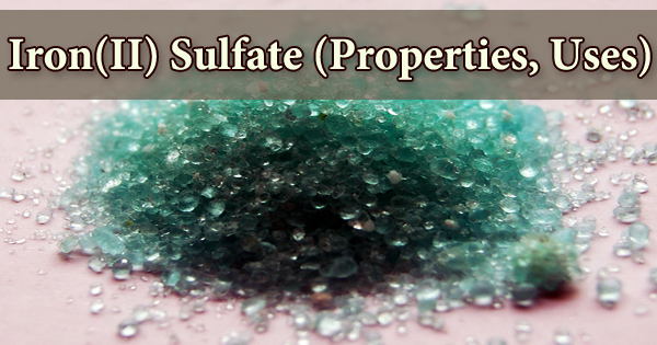 Iron(II) Sulfate (Properties, Uses)