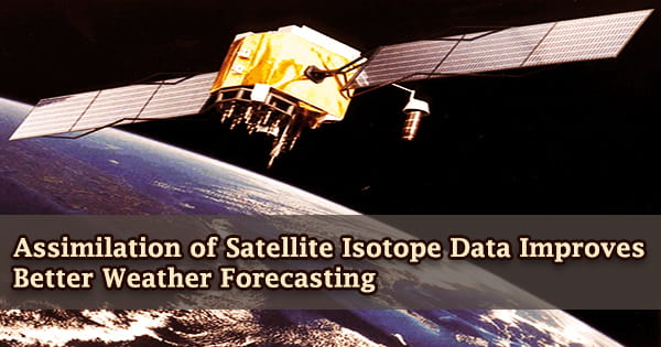 Assimilation of Satellite Isotope Data Improves Better Weather Forecasting