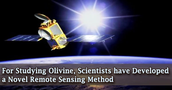 For Studying Olivine, Scientists have Developed a Novel Remote Sensing Method