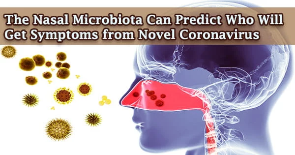 The Nasal Microbiota Can Predict Who Will Get Symptoms from Novel Coronavirus