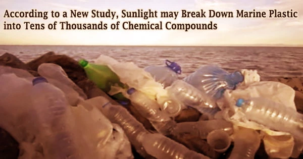 According to a New Study, Sunlight may Break Down Marine Plastic into Tens of Thousands of Chemical Compounds