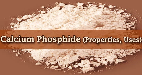 Calcium Phosphide (Properties, Uses)