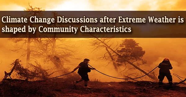 Climate Change Discussions after Extreme Weather is shaped by Community Characteristics