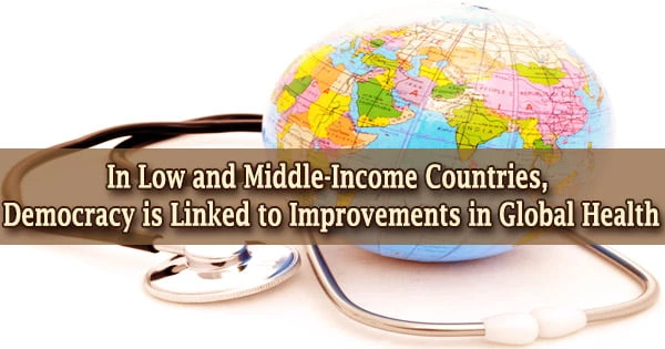 In Low and Middle-Income Countries, Democracy is Linked to Improvements in Global Health