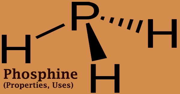 Phosphine (Properties, Uses)
