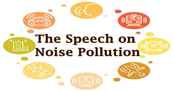 The Speech on Noise Pollution
