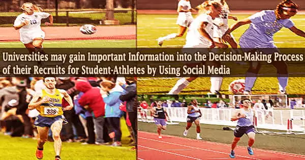 Universities may gain Important Information into the Decision-Making Process of their Recruits for Student-Athletes by Using Social Media
