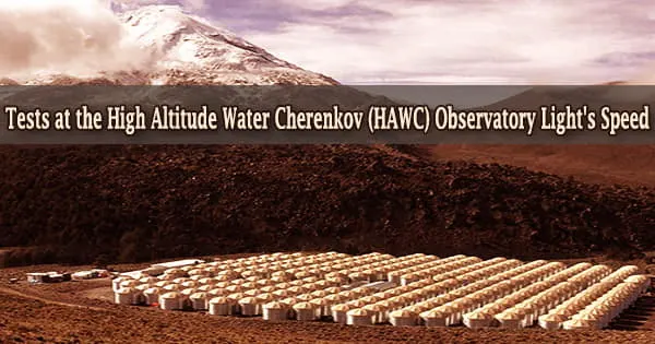 Tests at the High Altitude Water Cherenkov (HAWC) Observatory Light’s Speed