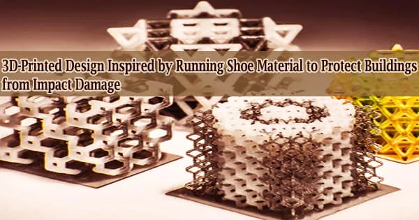 3D-Printed Design Inspired by Running Shoe Material to Protect Buildings from Impact Damage