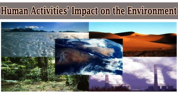 Human Activities’ Impact on the Environment
