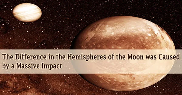 The Difference in the Hemispheres of the Moon was Caused by a Massive Impact