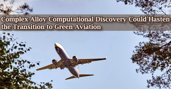 Complex Alloy Computational Discovery Could Hasten the Transition to Green Aviation